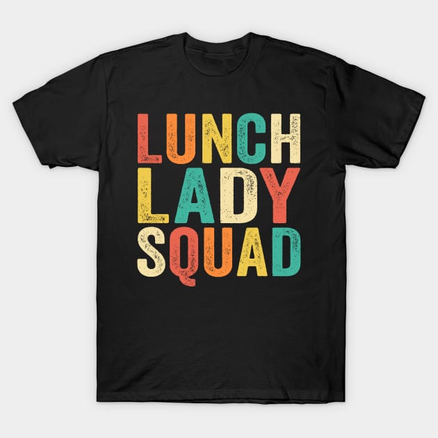 Lunch Lady Squad School Cafeteria Retro Style T-Shirt by Eyes4